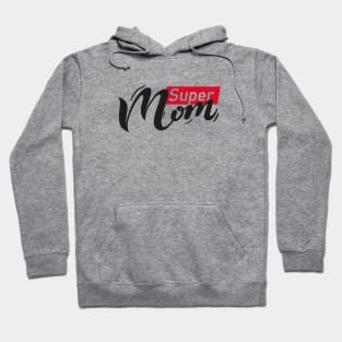 Super Mom Hoodie